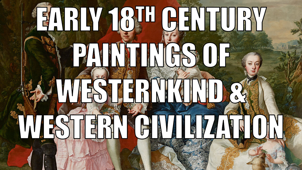 1700s (early) Paintings of Westernkind and Western Civilization