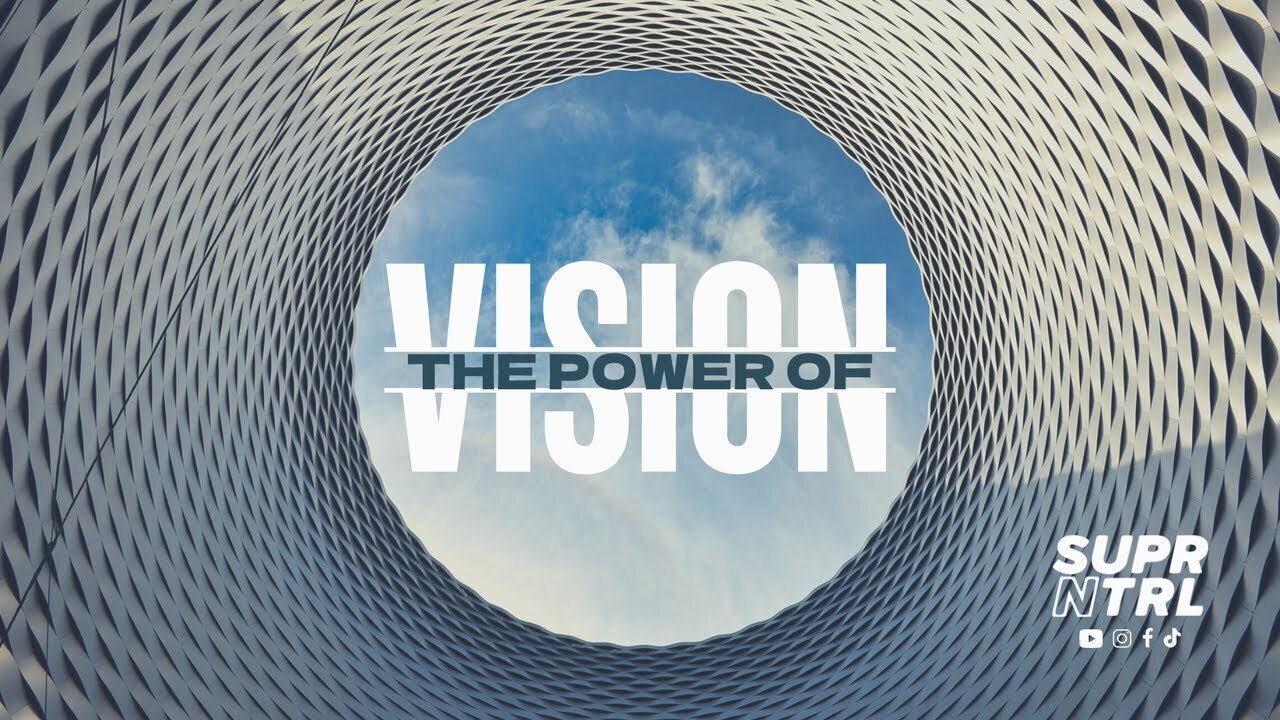 THE POWER OF VISION!