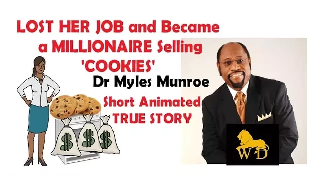 Myles Munroe - Lady LOST HER JOB & Became a MILLIONAIRE Selling "COOKIES"(animated) MUST WATCH!!!