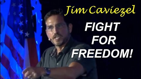 Jim Caviezel: FIGHT FOR FREEDOM!