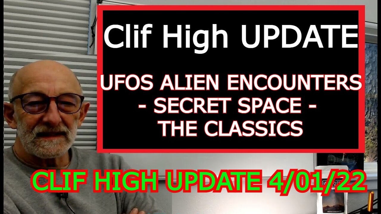 CLIF HIGH UPDATE - UFOS ALIEN ENCOUNTERS & SECRET SPACE - THE CLASSICS