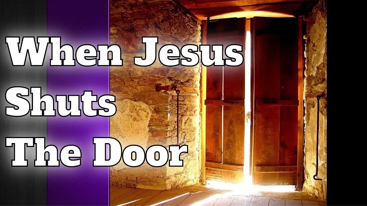 When Jesus Shuts The Door