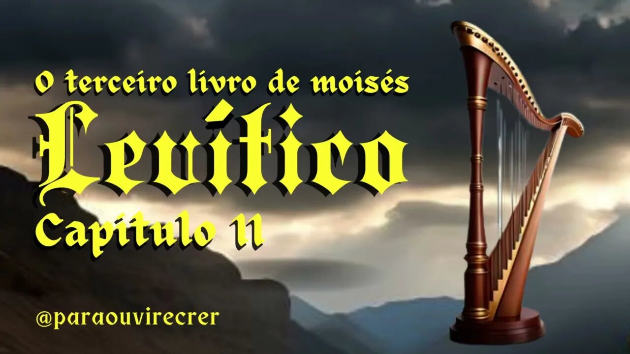 Levítico 11 (Bíblia Sagrada) #118 Com legenda @paraouvirecrer [Resumo do capítulo na descrição].