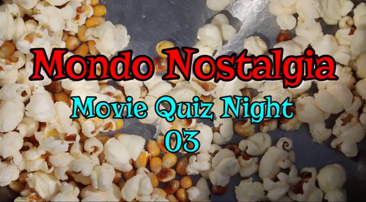 Movie Quiz Night - 03 - Mondo Nostalgia