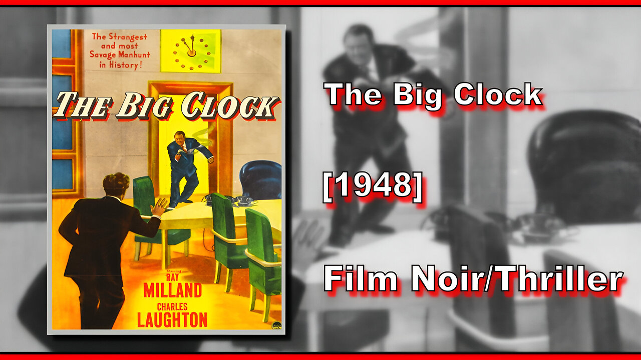 The Big Clock (1948) | FILM NOIR/THRILLER | FULL MOVIE