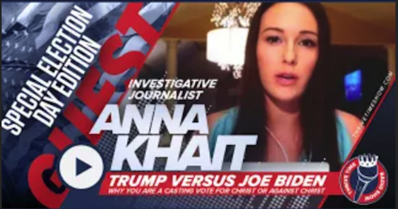 Anna Khait | Trump Vs Joe Biden | Why You Are Casting a Vote for Christ or Against Christ