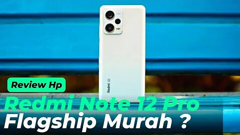 Review Readmi Note 12 Pro