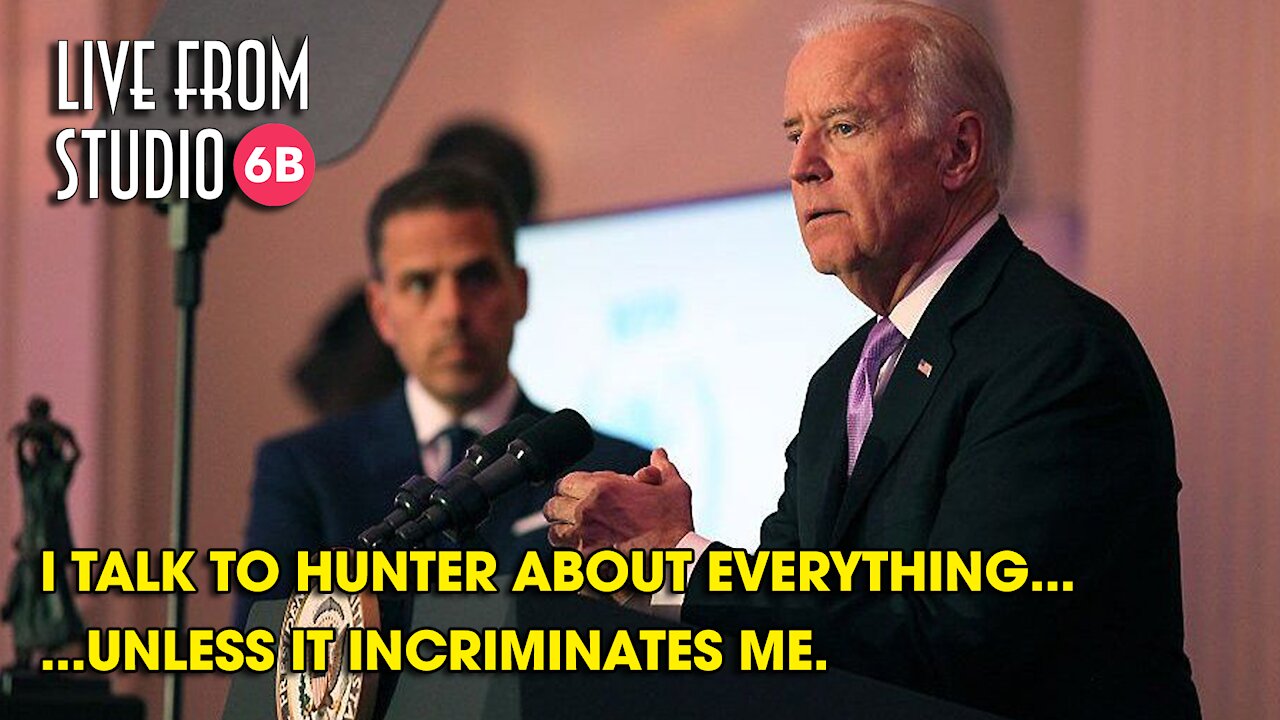 Joe Says He Was in the Dark on Hunter's Dealings?? YEAH RIGHT!!