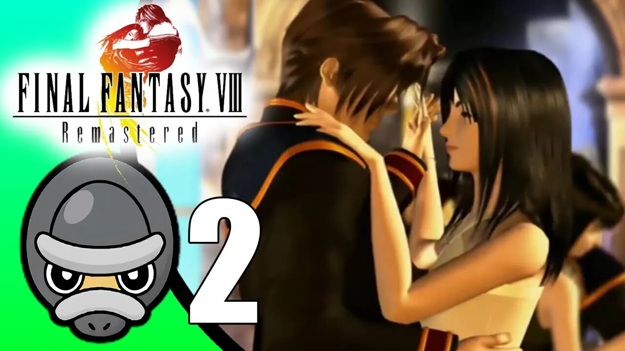 Final Fantasy VIII Remastered // Part 2