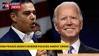 SHOCKING: Democrat Praises Biden's Border Policies Amidst CRISIS!