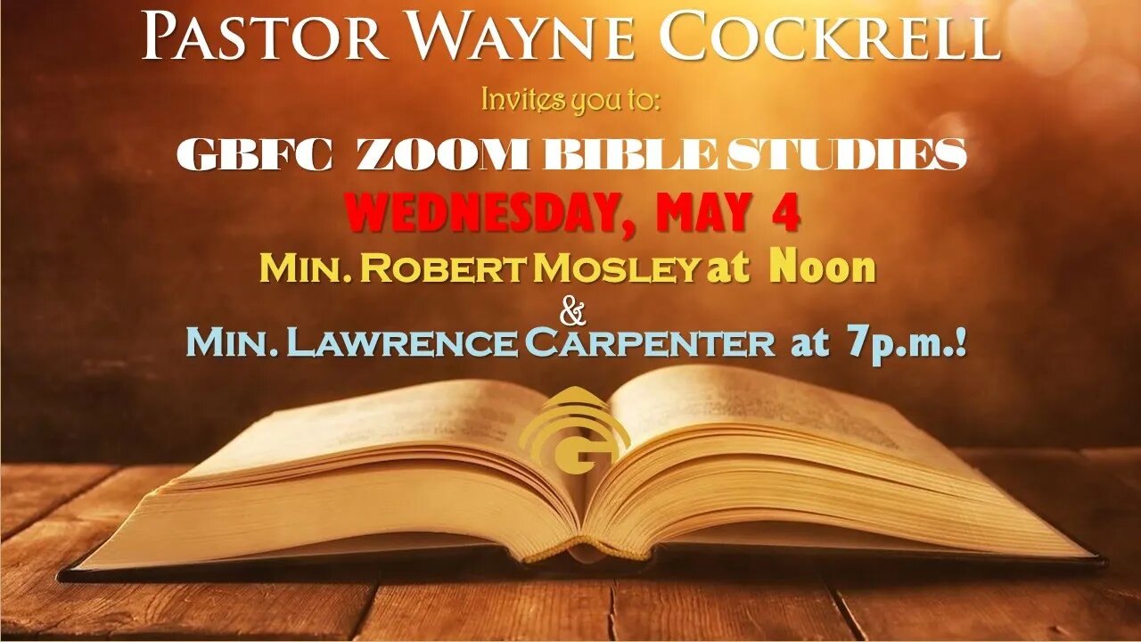 GBFC's Wednesday, May 4, 2022 BIBLE STUDY!