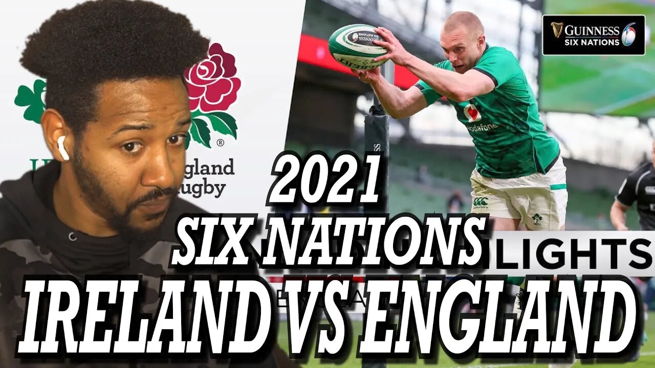 IRELAND VS ENGLAND | GUINNESS SIX NATIONS 2021 | EXTENDED HIGHLIGHTS | REACTION!!!