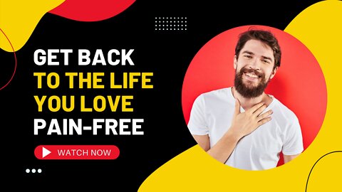 Get Back to the Life you Love-Pain Free