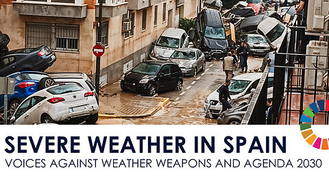 After Weather Disaster in Spain, Opposition against Weather Weapons and Agenda 2030 mounts