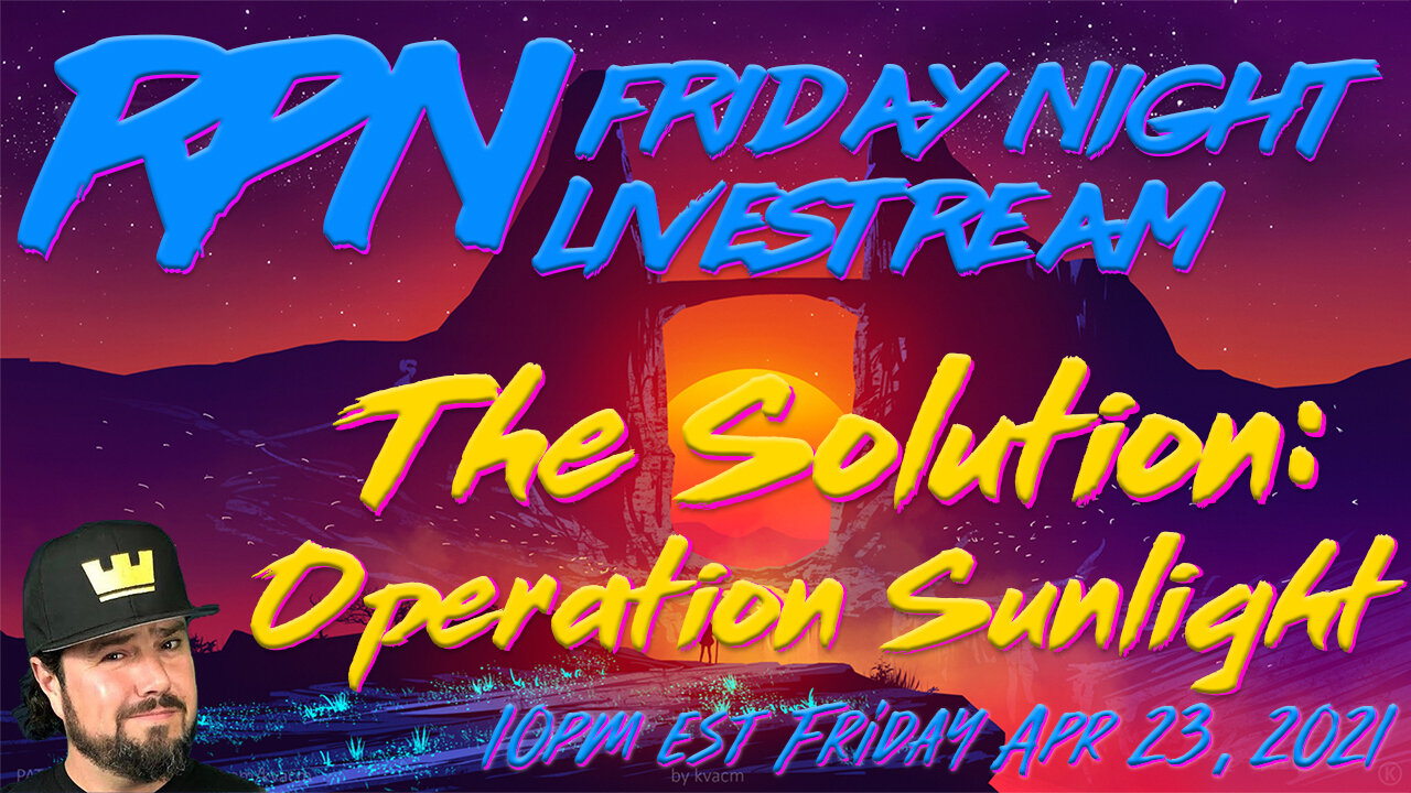 The Solution: Operation Sunlight with Crypto Beadles on Friday Night Livestream