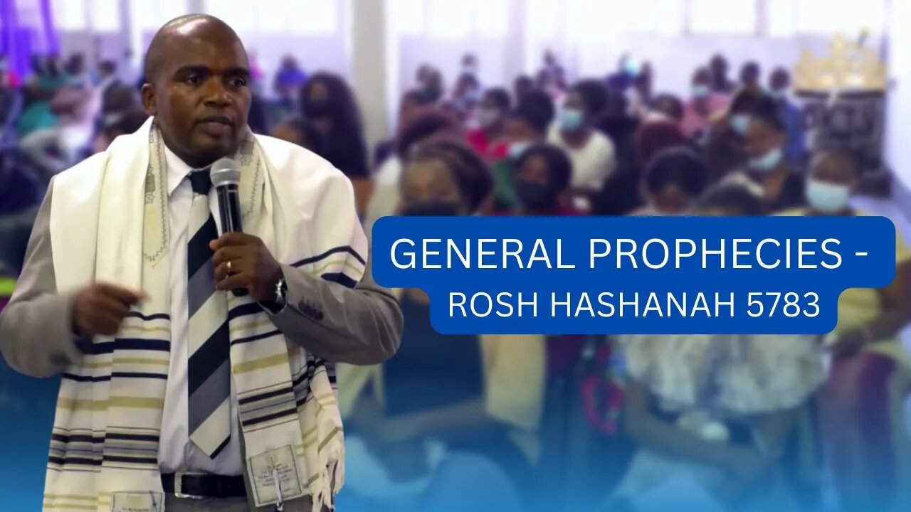 GENERAL PROPHECIES of the New Year [5783 - 25/9/2022 to 15/9/2023] #Rosh Hashanah