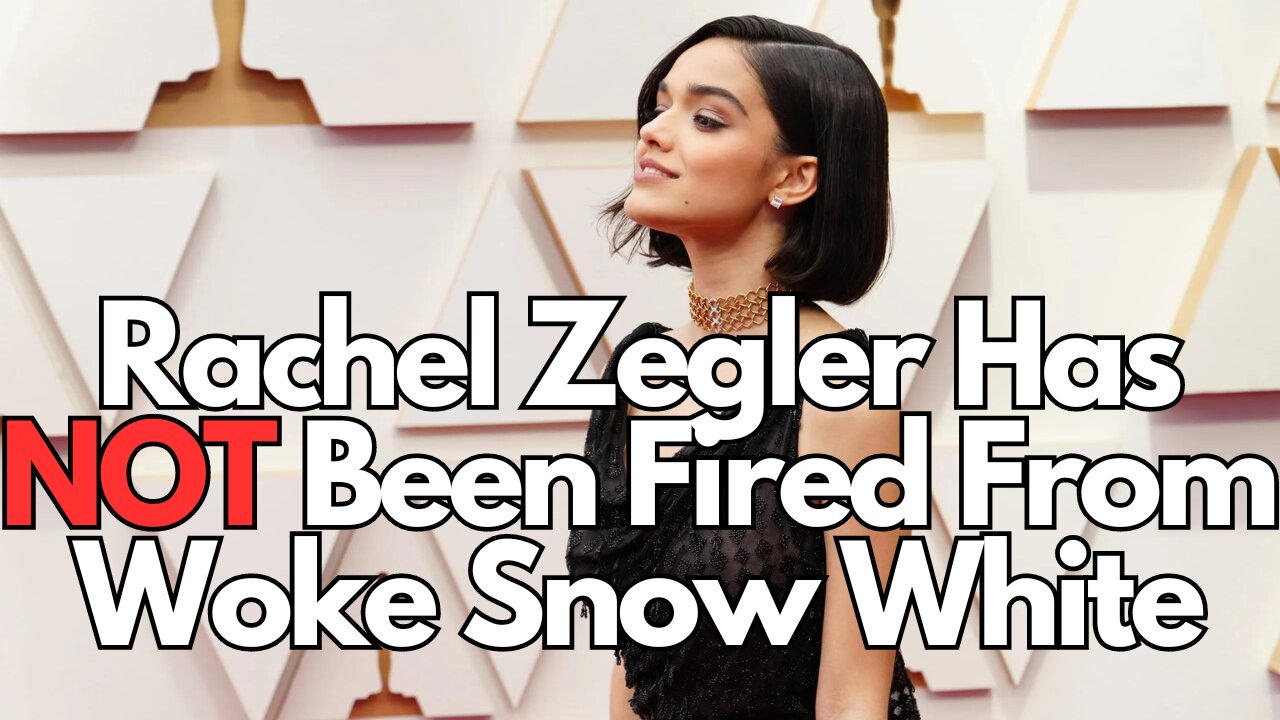 Rachel Zegler Has NOT Been FIRED From WOKE Snow White