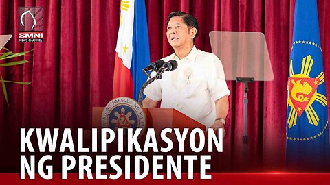 Anu-ano ang mga kwalipikasyon para maging presidente ng Pilipinas?