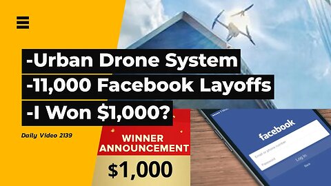 Urban Drone Infrastructure, Facebook Layoffs, Winning A Drone Video Prize