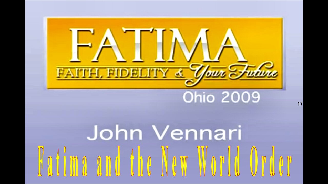 Fatima and the New World Order [mirrored]Dec 4, 2015