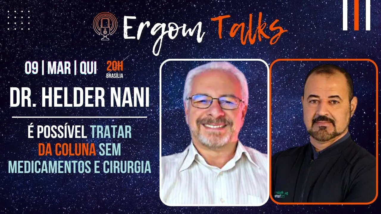 ERGOM TALKS | É POSSÍVEL TRATAR DA COLUNA SEM MEDICAMENTOS E CIRURGIA - Ergom Abraham e Helder Nani