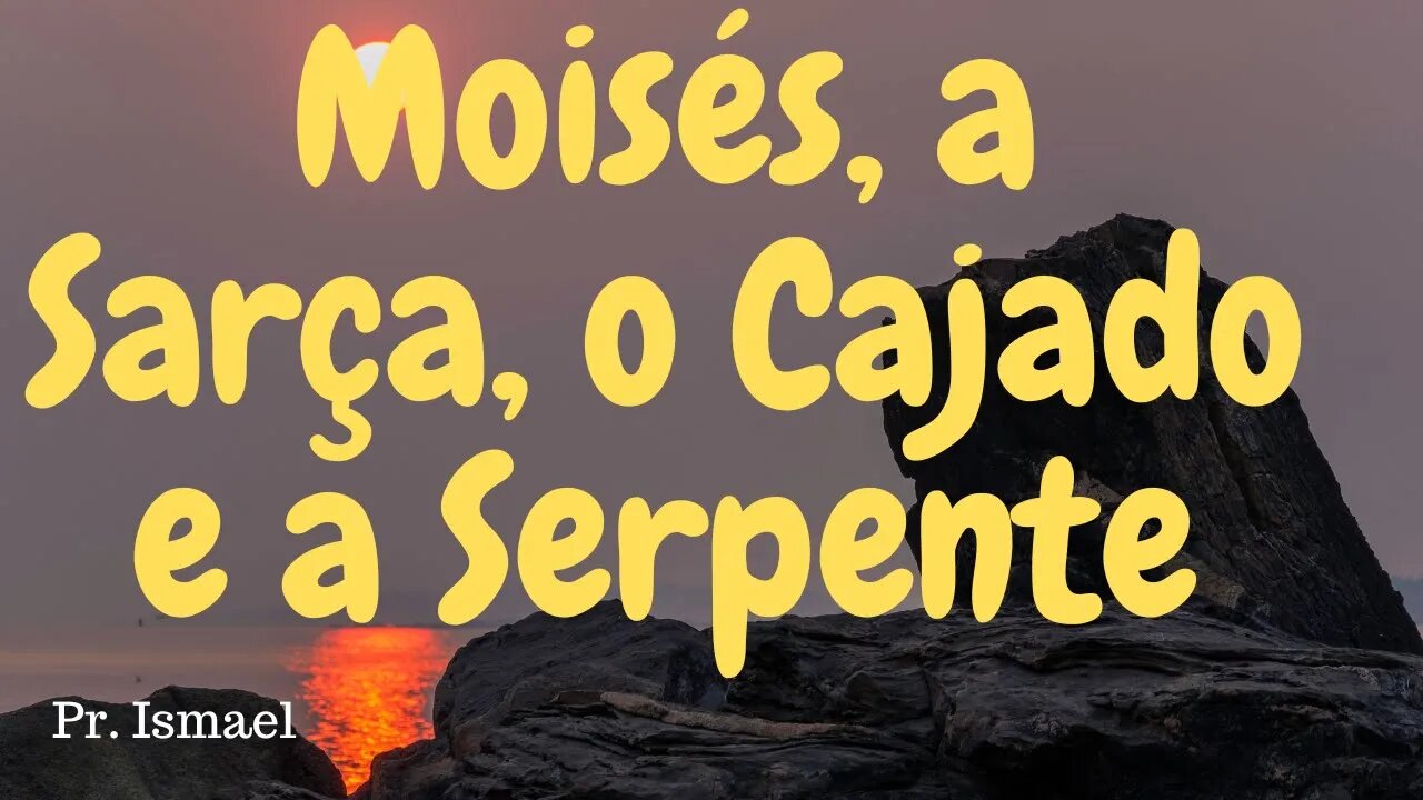 A Sarça, o Cajado e a Serpente (Minuto 0:28:23) @pastorismaelCN