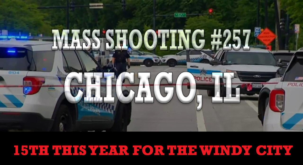 Mass Shooting #257 Chicago Illinois | 1 Killed 4 injured