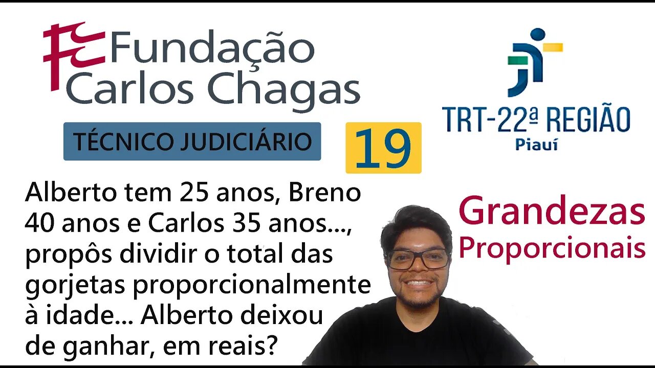 Alberto tem 25 anos, Breno 40 anos e Carlos 35 anos | Questão 19 TRT 22 PI 2022 Banca FCC -Grandezas