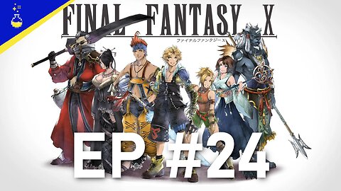 SIN AND SEYMOUR | Final Fantasy X | EP 24