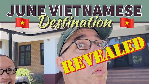 June Vietnamese Destination Revealed: Go See the World Around You