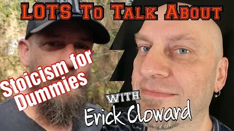 LOTS To Talk About with Erick Cloward #Stoicism #philosophy #polymath #podcaster #live