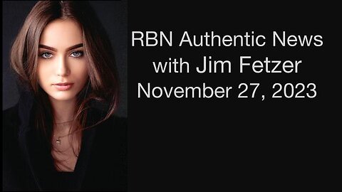 RBN Authentic News (27 November 2023)