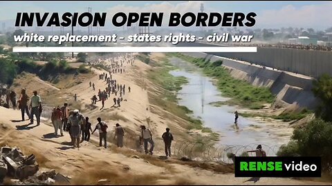 Open Borders Invasion White replacement states rights civil war