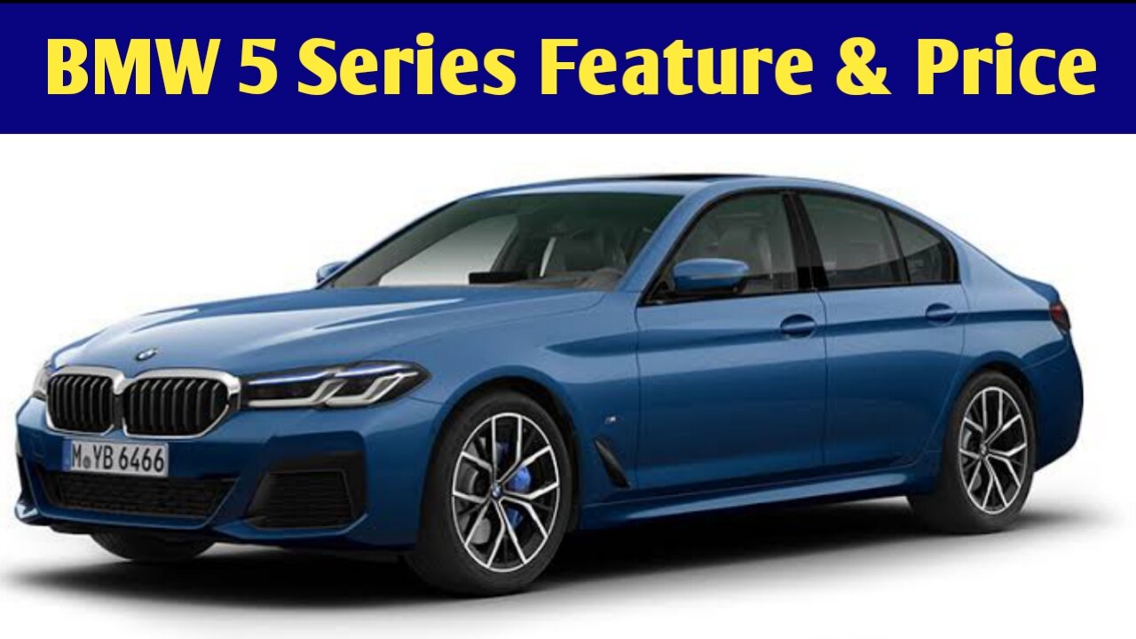 BMW 5 series features and price in 2023