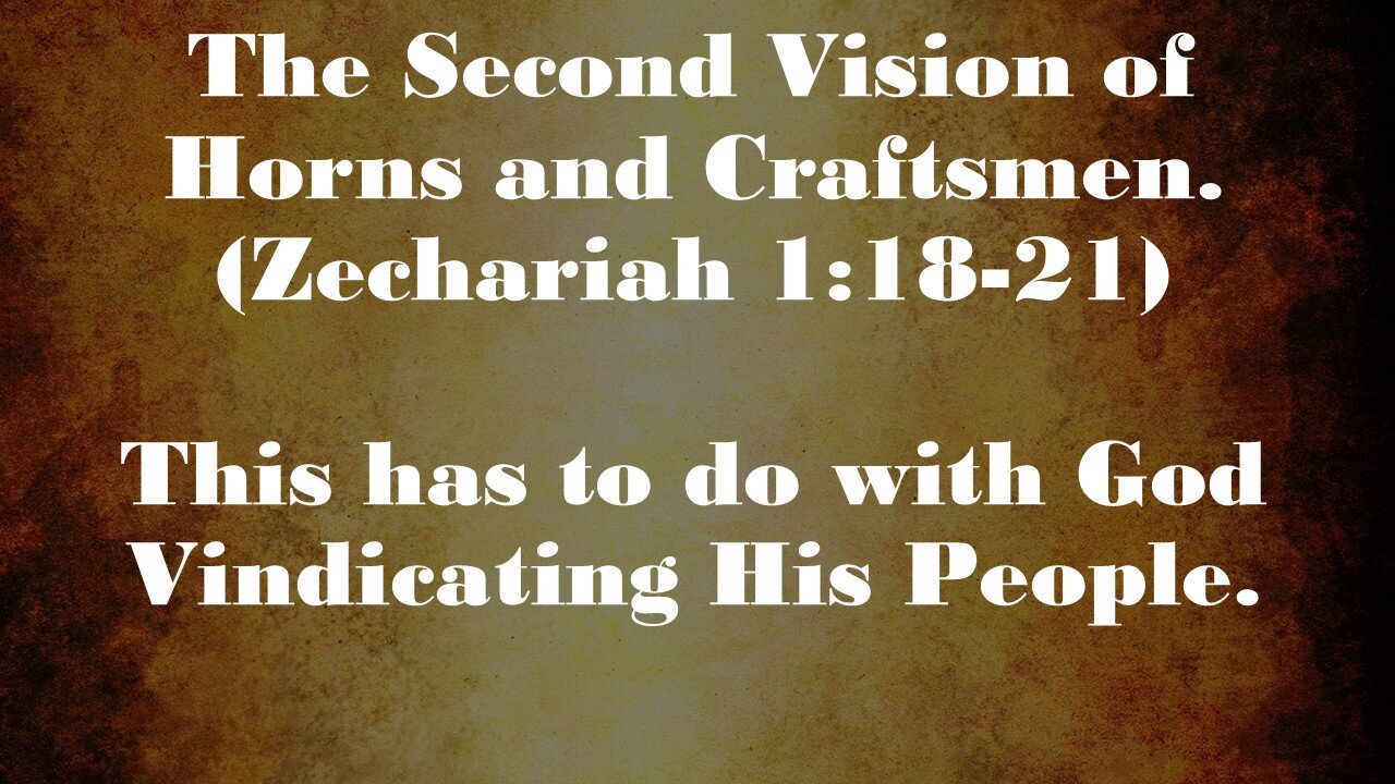 Zechariah 1:18-21 | THE SECOND VISION: HORNS AND CRAFTSMEN | 6/5/2024