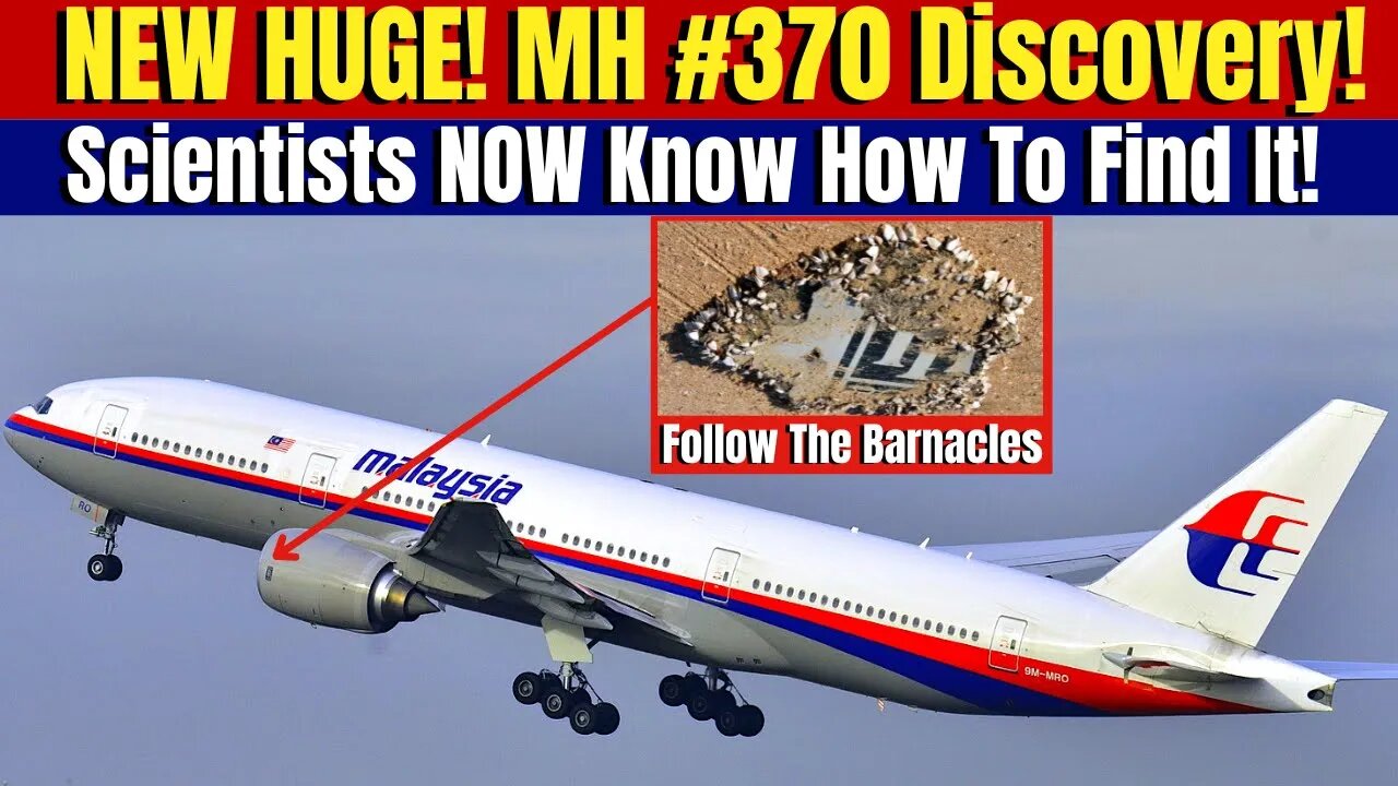 Barnacles hold the key to finding Downed Malaysia Airlines MH #370. Scientists Say They CAN Find it!