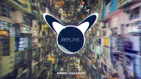 SHXPE - Vacancy | Replaye