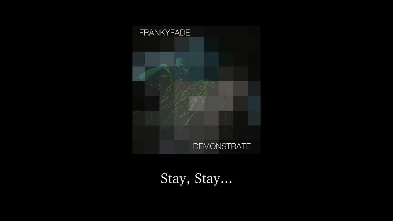 Franky Fade - Demonstrate (Lyrics)