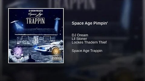 Dj Dream214 ft Lil Stoner & Lockes - Space Age Pimpin' (Space Age Trappin)