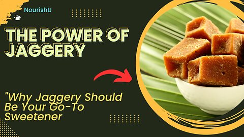 Jaggery: The Sweet Superfood You Need in Your Diet