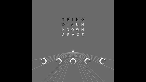 Trinodia - Unknown Space