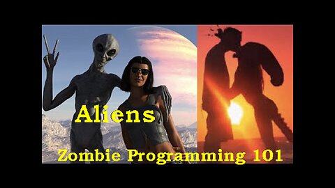 Zombie Programming 101! Aliens Are Our Friends And Are Way Better Then Humans!