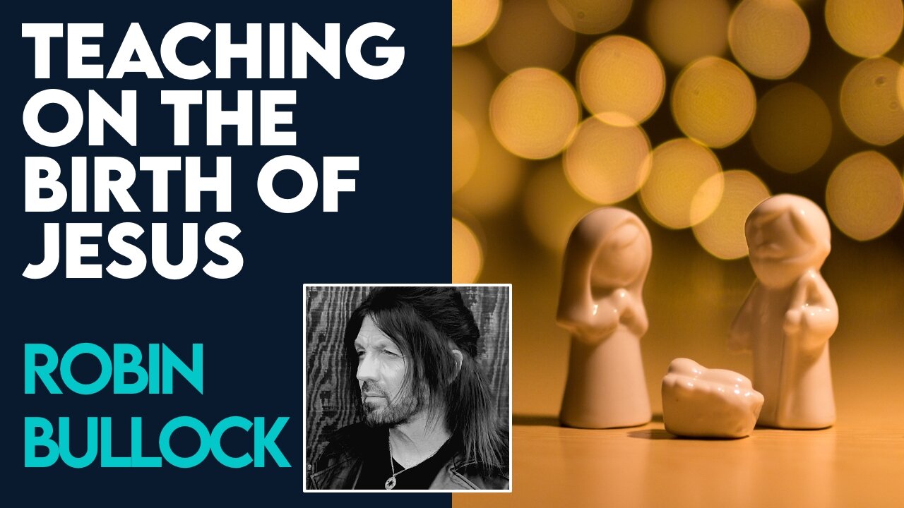 Robin Bullock: Powerful Teaching On the Birth of Jesus! | Dec 21 2023