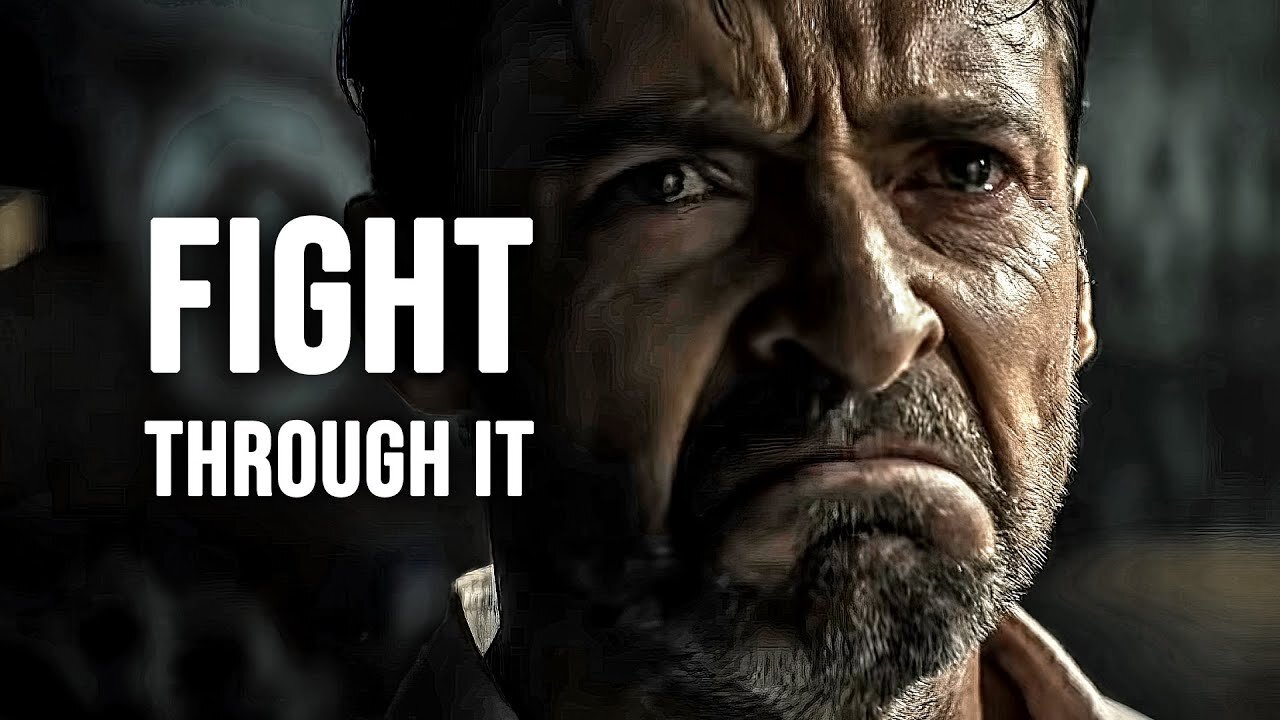 FIGHT THROUGH IT - Powerful Motivational Speech