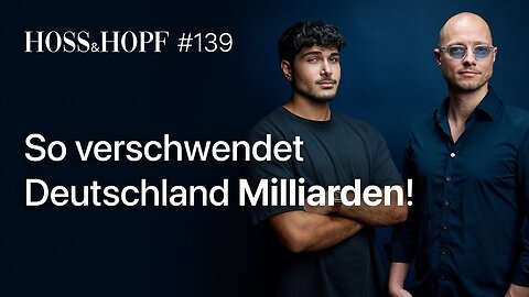 So verschwendet Deutschland Milliarden Steuergelder! - Hoss und Hopf🙈