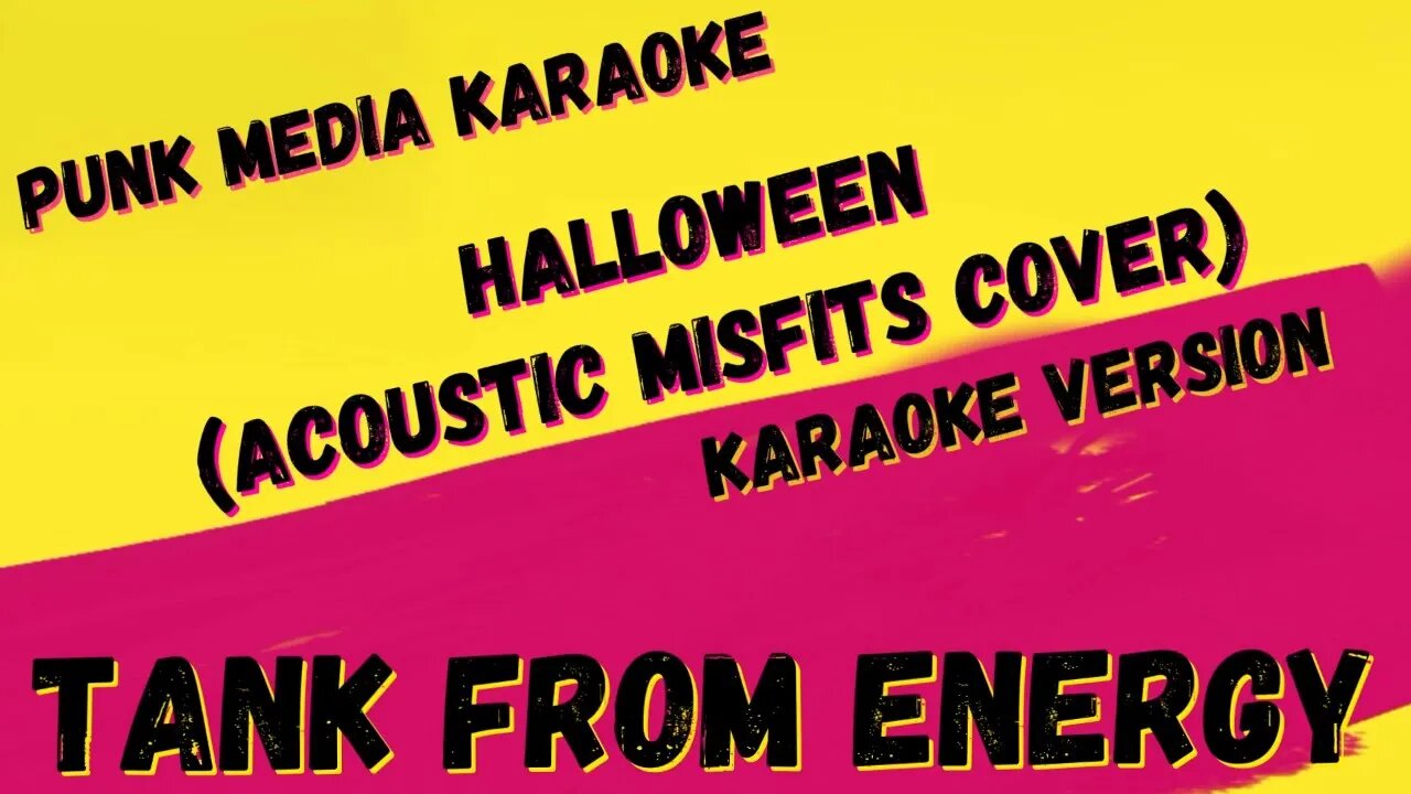 TANK FROM ENERGY ✴ HALLOWEEN (ACOUSTIC MISFITS COVER) ✴ KARAOKE INSTRUMENTAL ✴ PMK