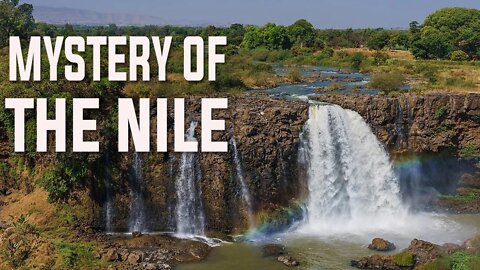 MYSTERY OF THE NILE | BLUE NILE | WHITE NILE | LAKE TANA ETHIOPIA |