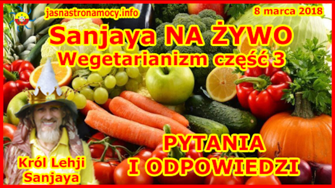 Sanjaya NA ŻYWO - Wegetarianizm część 3 - PYTANIA I ODPOWIEDZI!