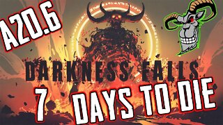 7 Days To Die | Alpha 20.6 - Darkness Falls 4.1| S3.E1 | A new day dawns... as darkness falls.