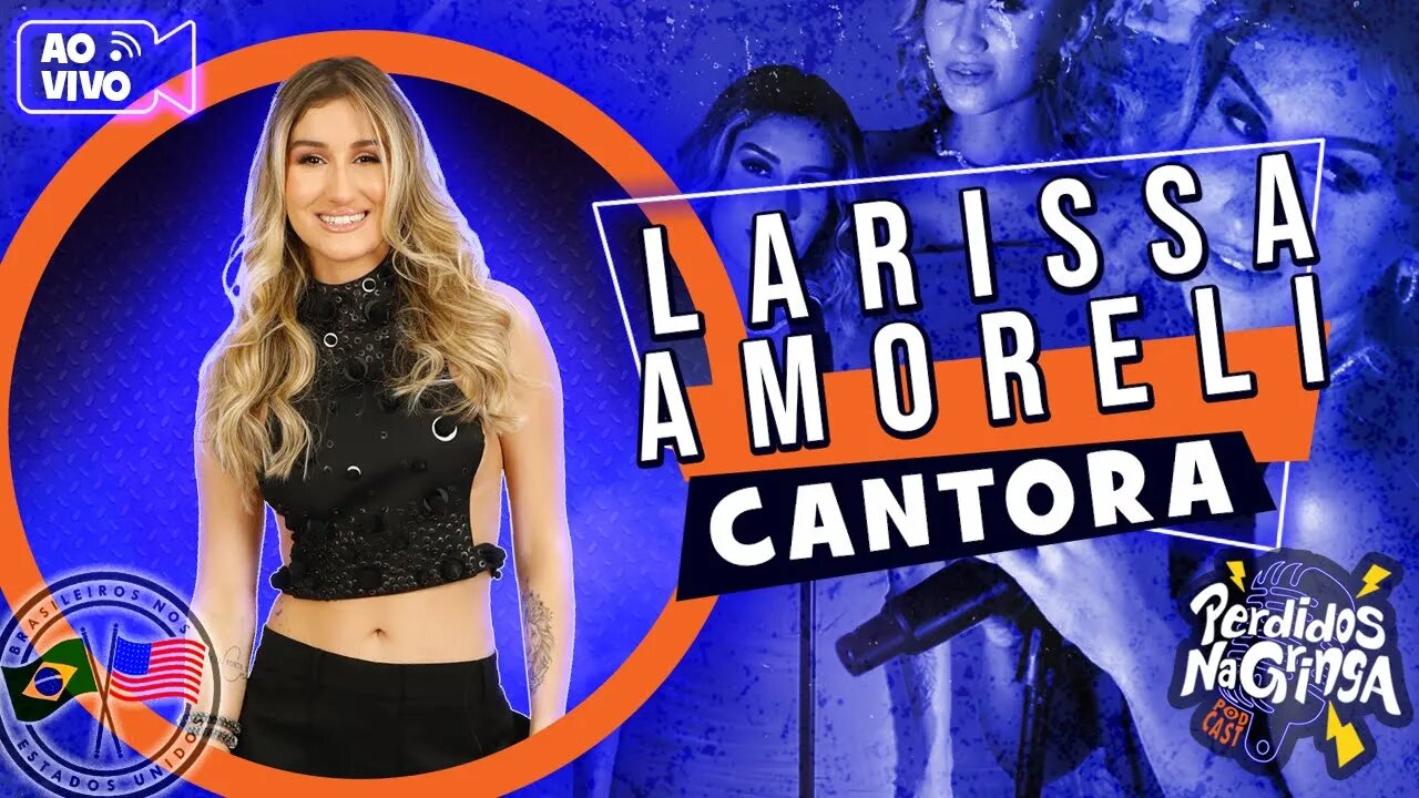 Larissa Amoreli - Cantora | 172 #cantora #Perdidospdc